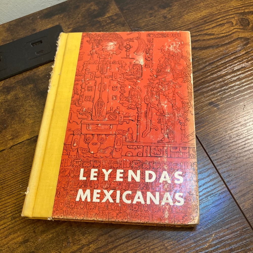 Leyendas Mexicanas 1951 Hardcover Mexican Legends Mayan Quiche Zapotec Toltec